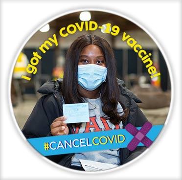 A badge with the text "I got my COVID-19 vaccine! #CancelCOVID"