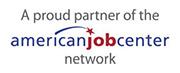 A proud partner of the American Job Center network